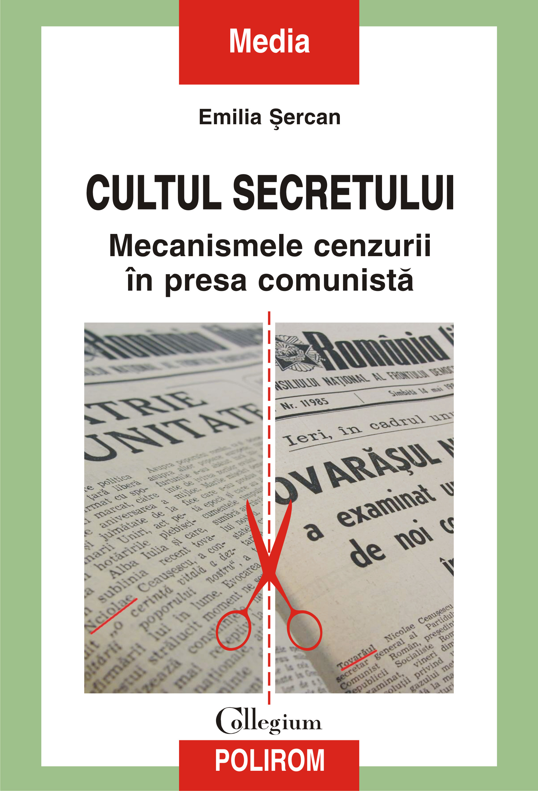 eBook Cultul secretului. Mecanismele cenzurii in presa comunista - Emilia Sercan