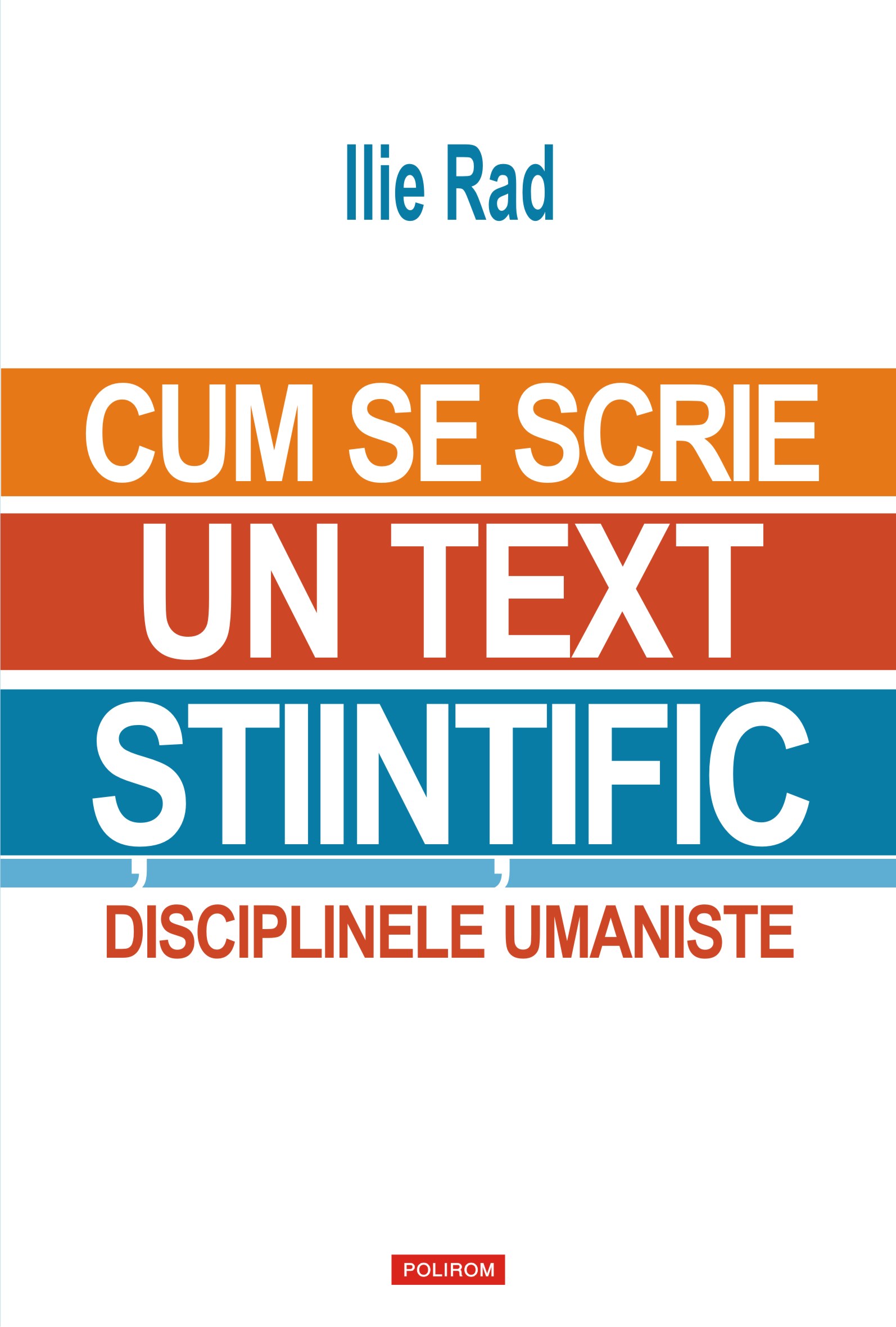 eBook Cum se scrie un text stiintific disciplinele umaniste - Ilie Rad
