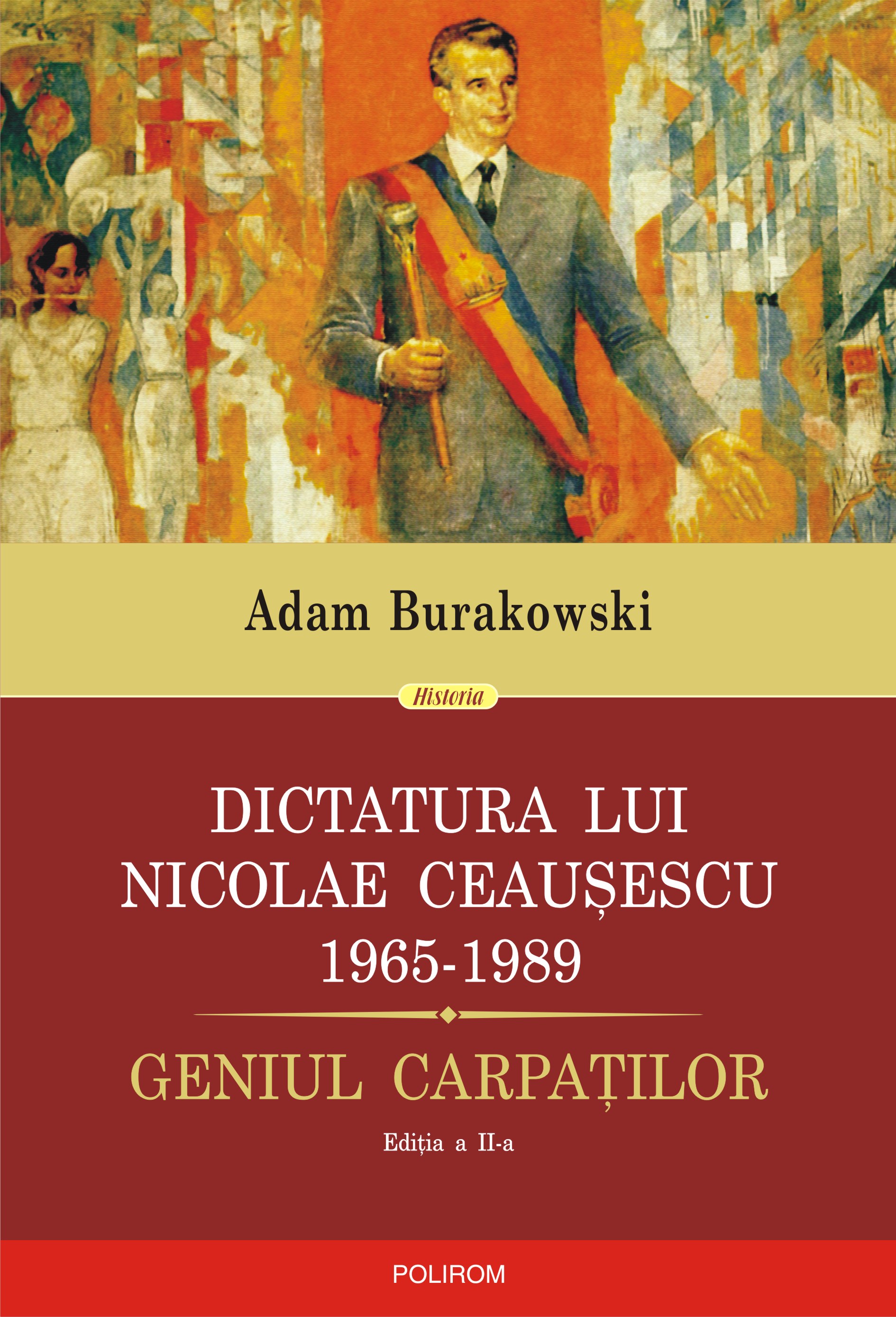 eBook Dictatura lui Nicolae Ceausescu (1965-1989). Geniul Carpatilor  - Adam Burakowski