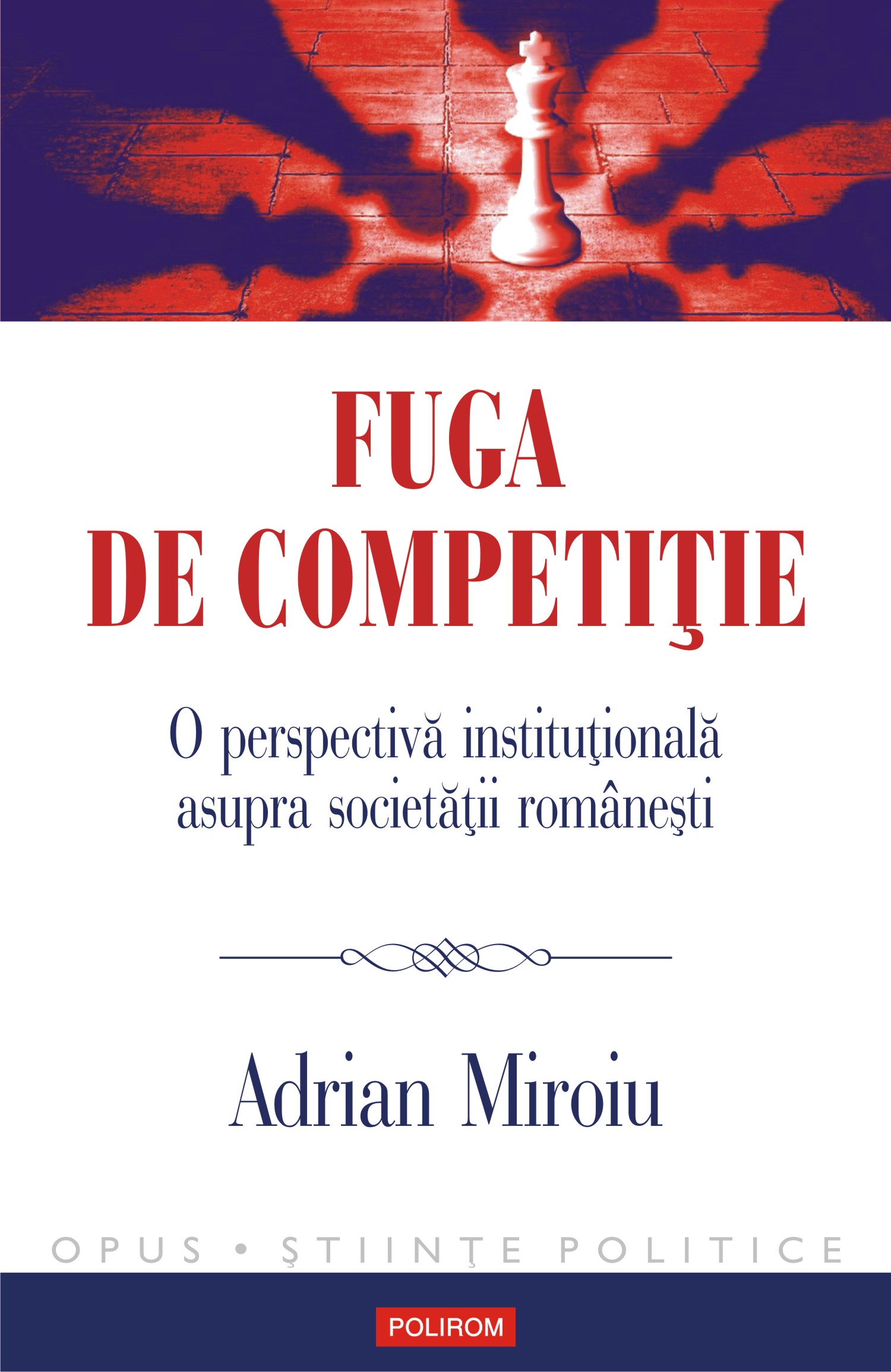 eBook Fuga de competitie. O perspectiva institutionala asupra societatii romanesti - Adrian Miroiu