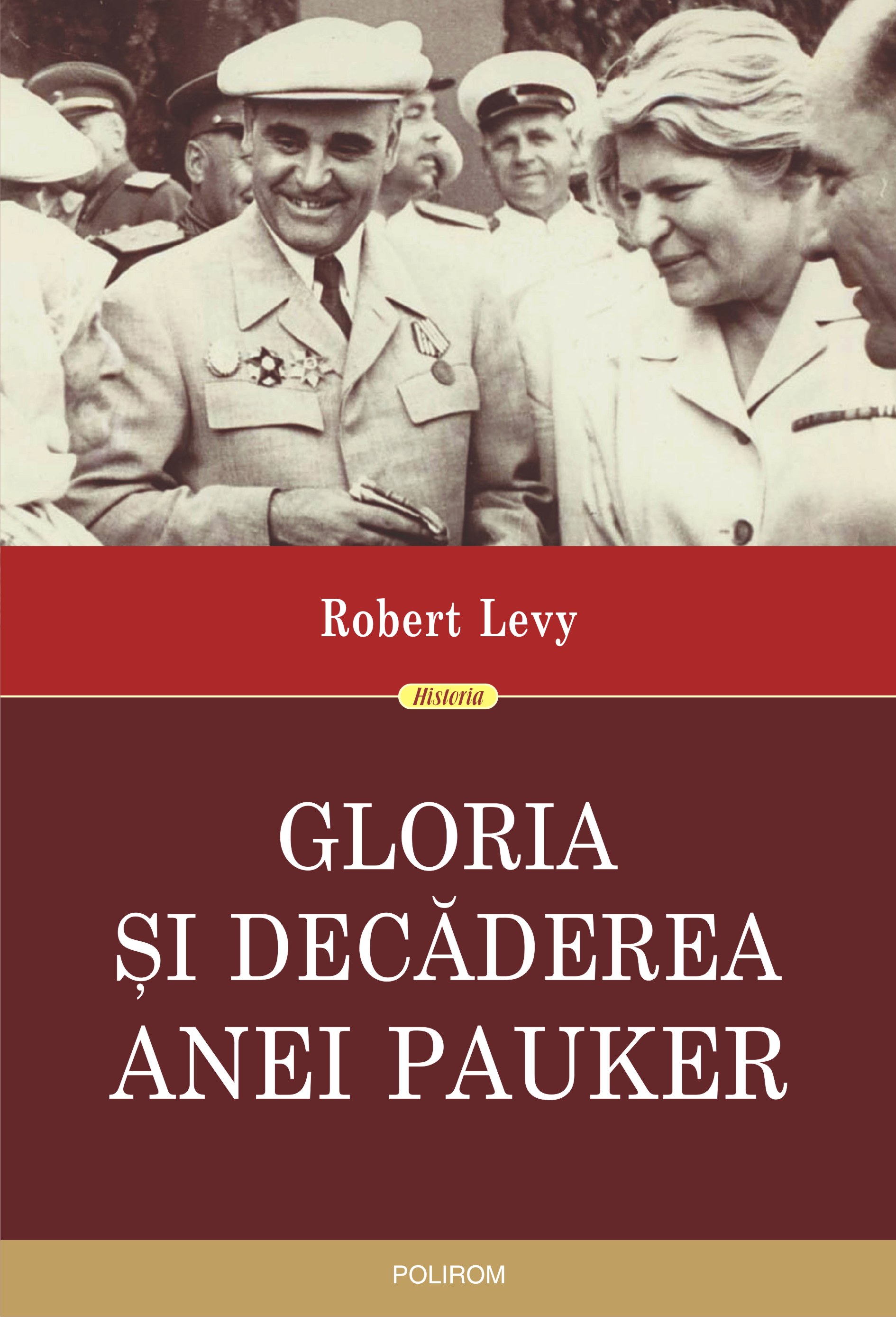 eBook Gloria si decaderea Anei Pauker - Robert Levy