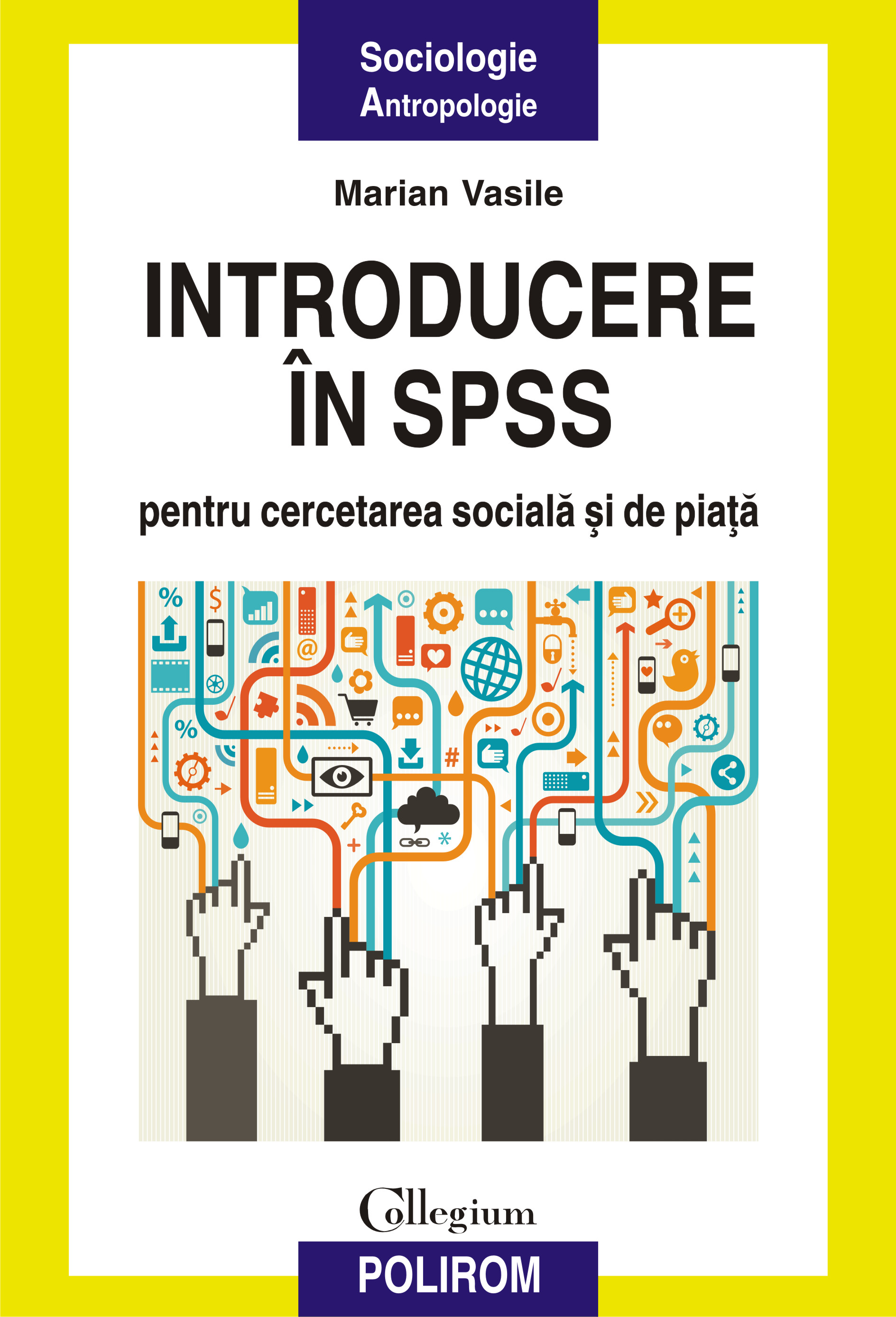 eBook Introducere in SPSS pentru cercetarea sociala si de piata o perspectiva aplicata - Marian Vasile