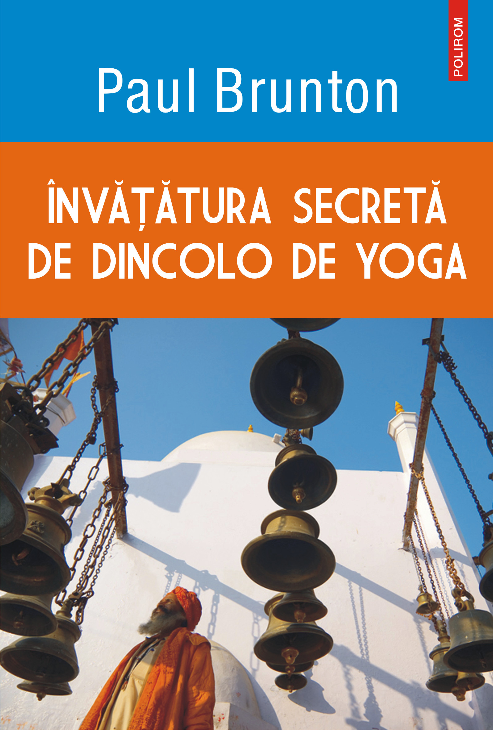 eBook Invatatura secreta de dincolo de yoga - Paul Brunton