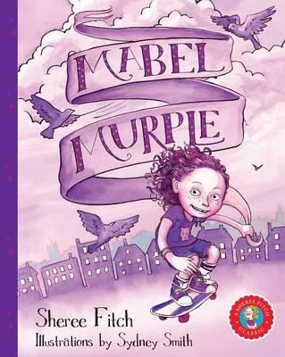 Mabel Murple - Sheree Fitch