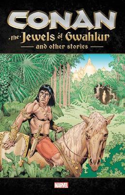 Conan: The Jewels Of Gwahlur And Other Stories -  