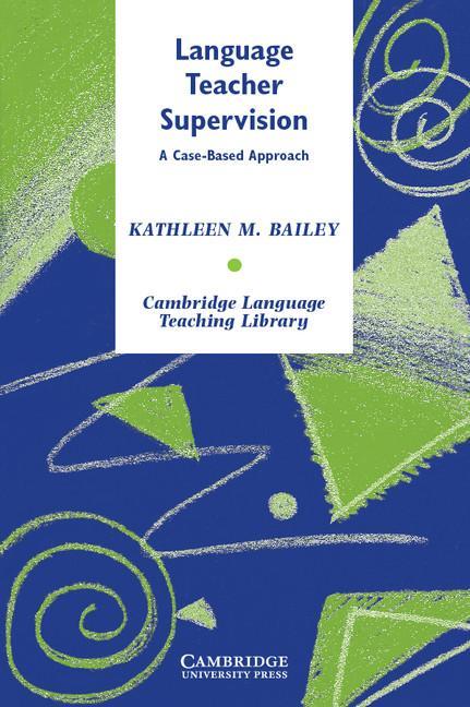 Cambridge Language Teaching Library - Kathleen M Bailey