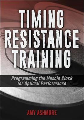 Timing Resistance Training - Amy Ashmore