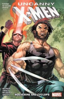 Uncanny X-men: Cyclops And Wolverine Vol. 1 - Matthew Rosenberg