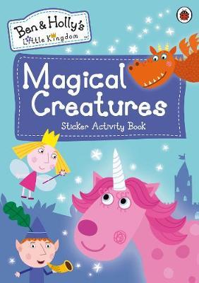 Ben and Holly's Little Kingdom: Magical Creatures Sticker Ac -  