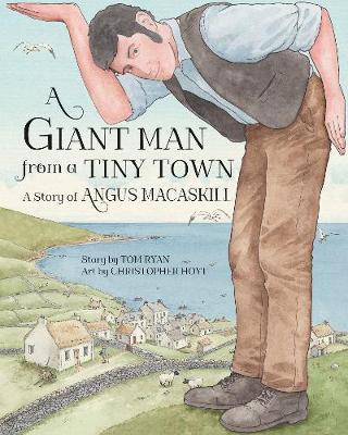 Giant Man from a Tiny Town - Tom Ryan