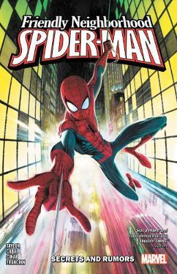 Friendly Neighborhood Spider-man Vol. 1: Secrets And Rumors - Tom Taylor