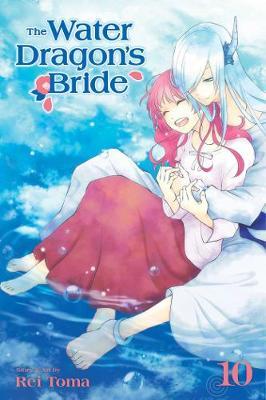 Water Dragon's Bride, Vol. 10 - Rei Toma