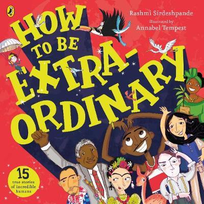 How To Be Extraordinary - Rashmi Sirdeshpande