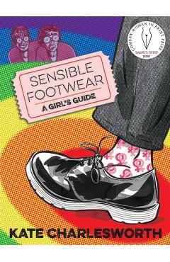 Sensible Footwear: A Girl's Guide - Kate Charlesworth