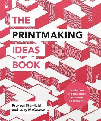 Printmaking Ideas Book - Frances Stanfield