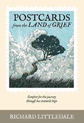 Postcards from the Land of Grief - Richard Littledale
