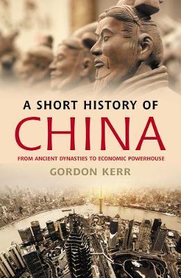 Short History Of China - Gordon Kerr