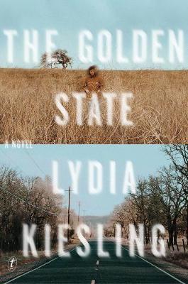 Golden State - Lydia Kiesling