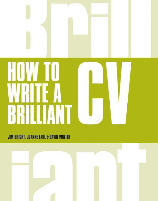 How to Write a Brilliant CV - Jim Bright