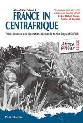 France in Centrafrique - Peter Baxter