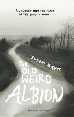 Old Weird Albion - Justin Hopper