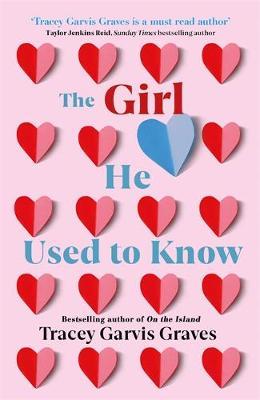 Girl He Used to Know - Tracey Garvis Graves