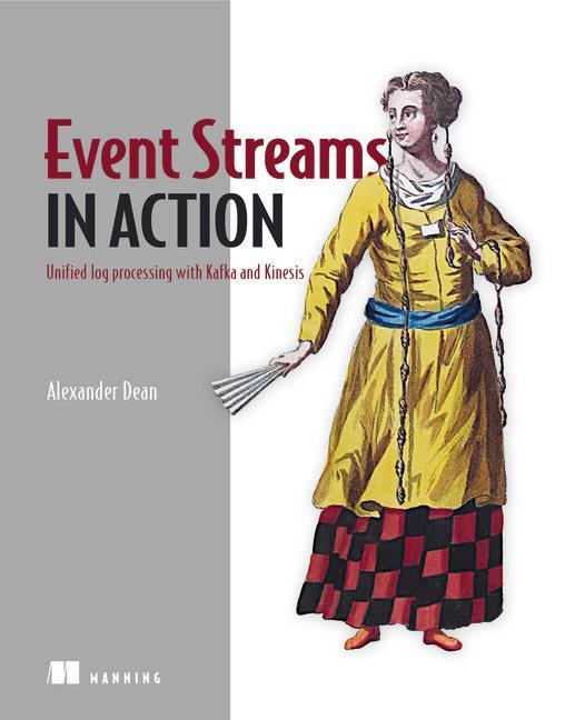 Event Streams in Action - Alexander Dean