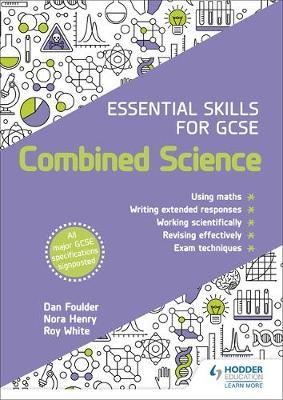 Essential Skills for GCSE Combined Science - Dan Foulder