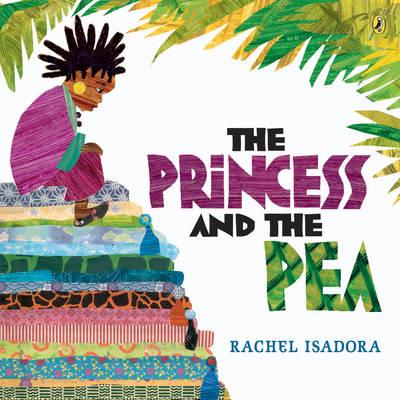 Princess And The Pea - Rachel Isadora