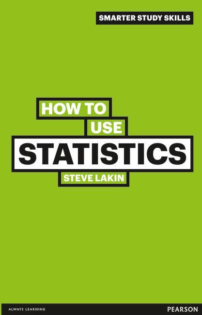 How to Use Statistics - Steve Lakin