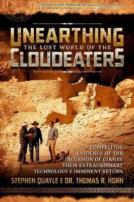 Unearthing the Lost World of the Cloudeaters - Stephen Quayle