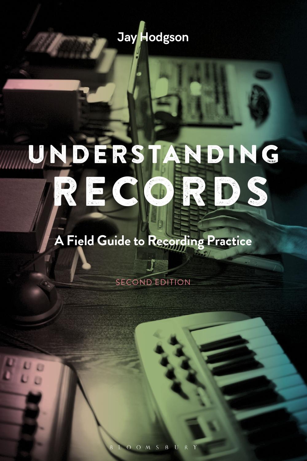 Understanding Records, Second Edition - Jay Hodgson