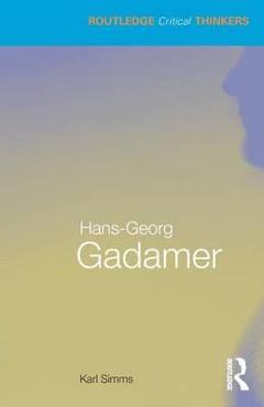 Coperta cărții 'Hans-Georg Gadamer - Karl Simms'