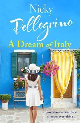 Dream of Italy - Nicky Pellegrino