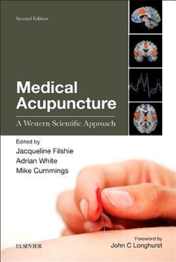 Medical Acupuncture: A Western Scientific Approach - Jacqueline Filshie, Adrian White, Mike Cummings