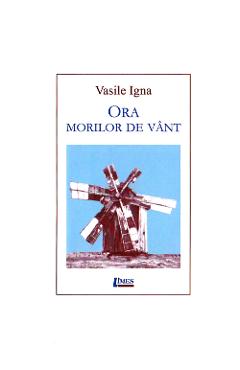 Poza produsului Ora morilor de vant - Vasile Igna