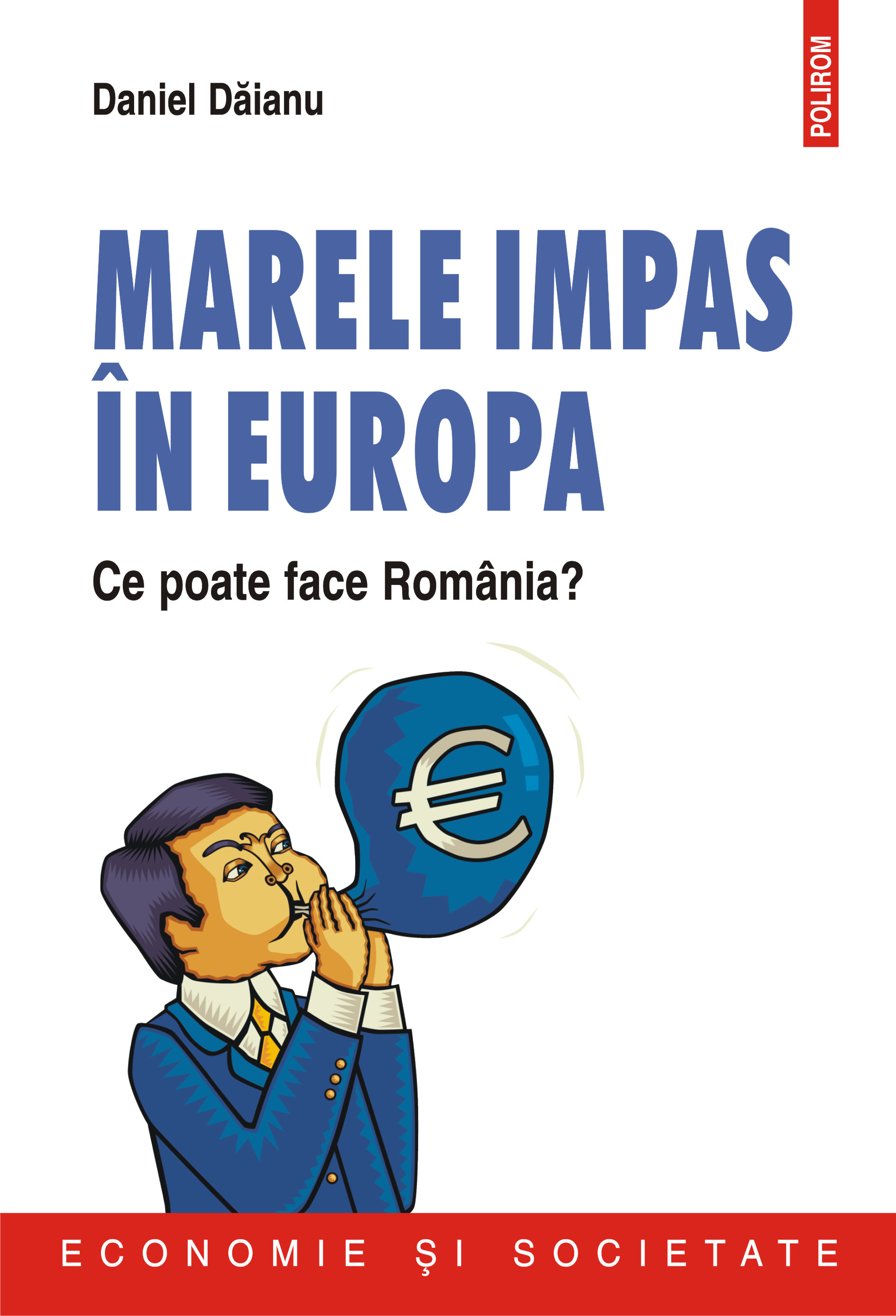 eBook Marele impas in Europa. Ce poate face Romania - Daniel Daianu