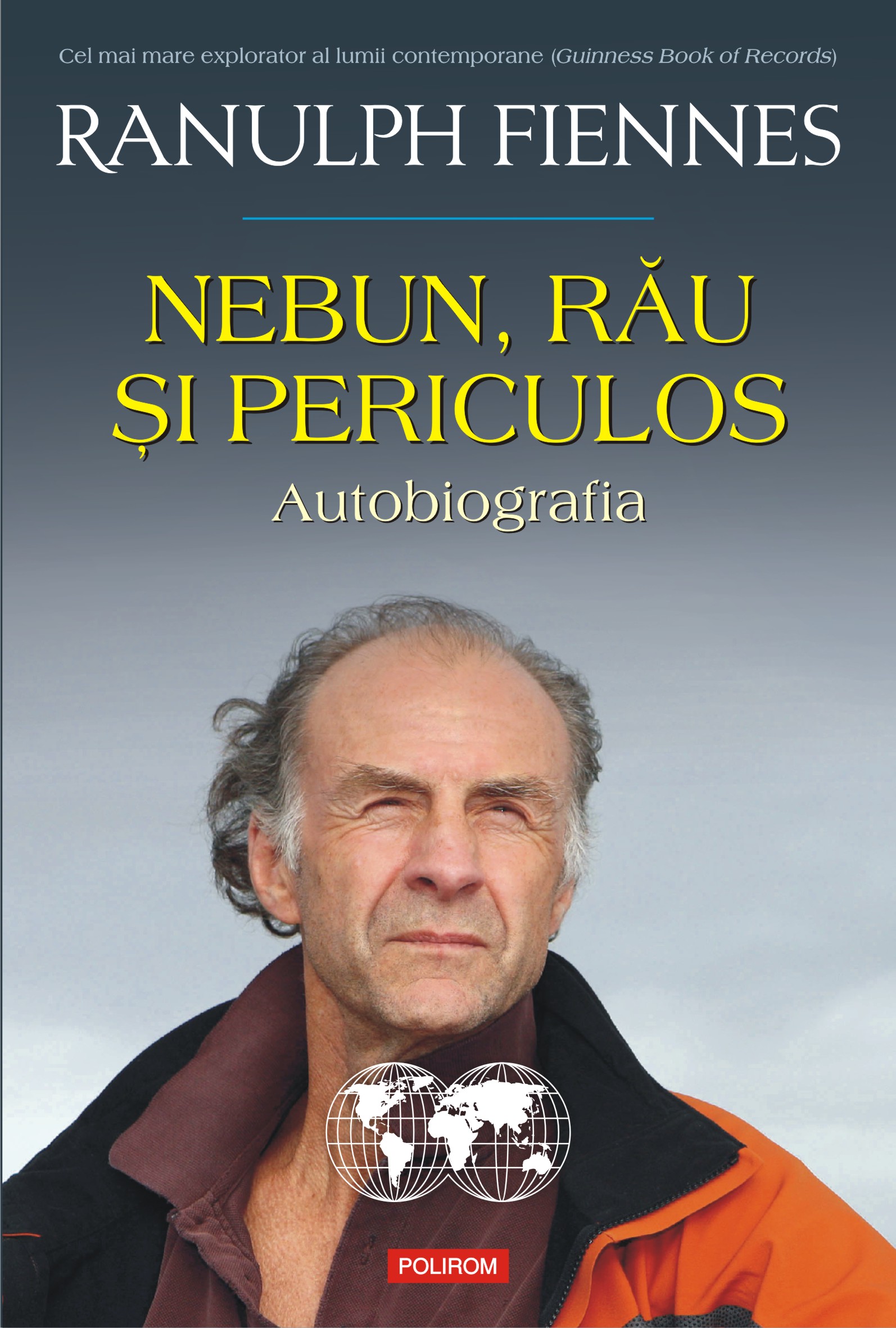 eBook Nebun, rau si periculos. Autobiografia - Ranulph Fiennes