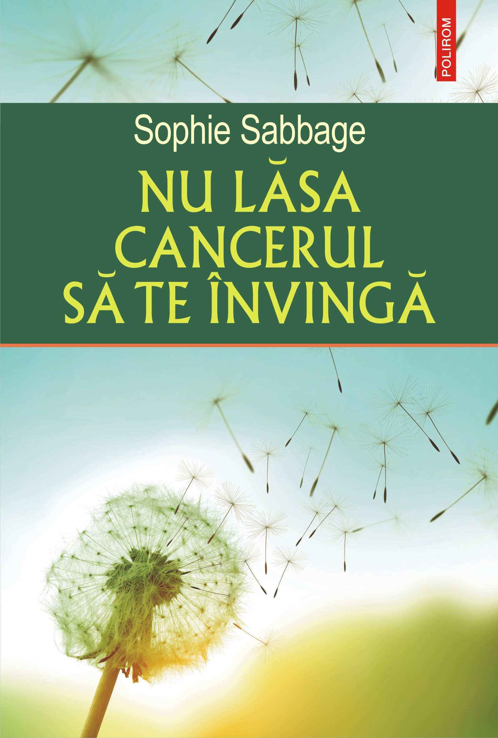 eBook Nu lasa cancerul sa te invinga - Sophie Sabbage