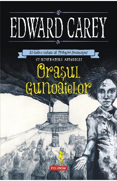Poza produsului eBook Orasul gunoaielor al doilea volum al Trilogiei Iremonger - Edward Carey