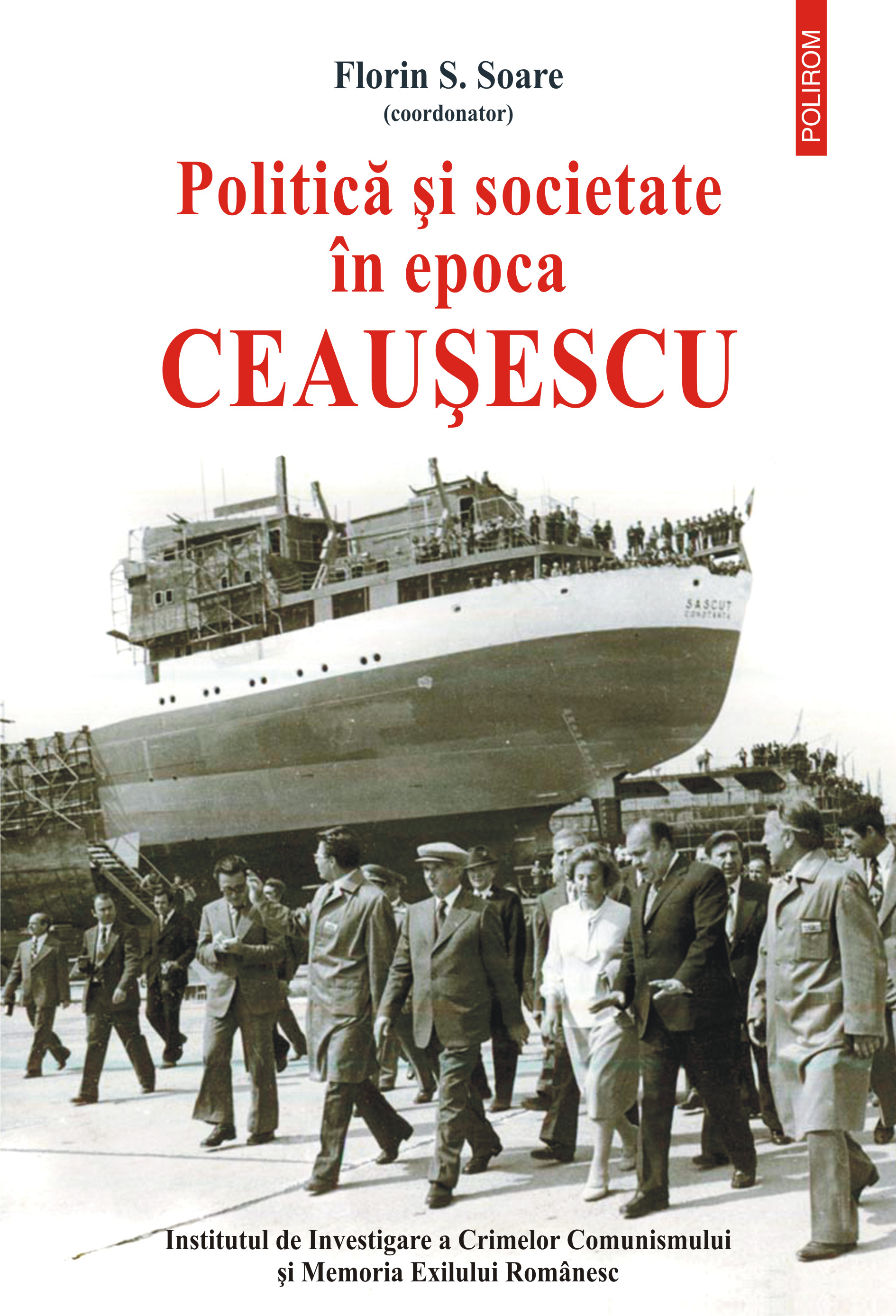 eBook Politica si societate in epoca Ceausescu - Florin S. (coord.) Soare
