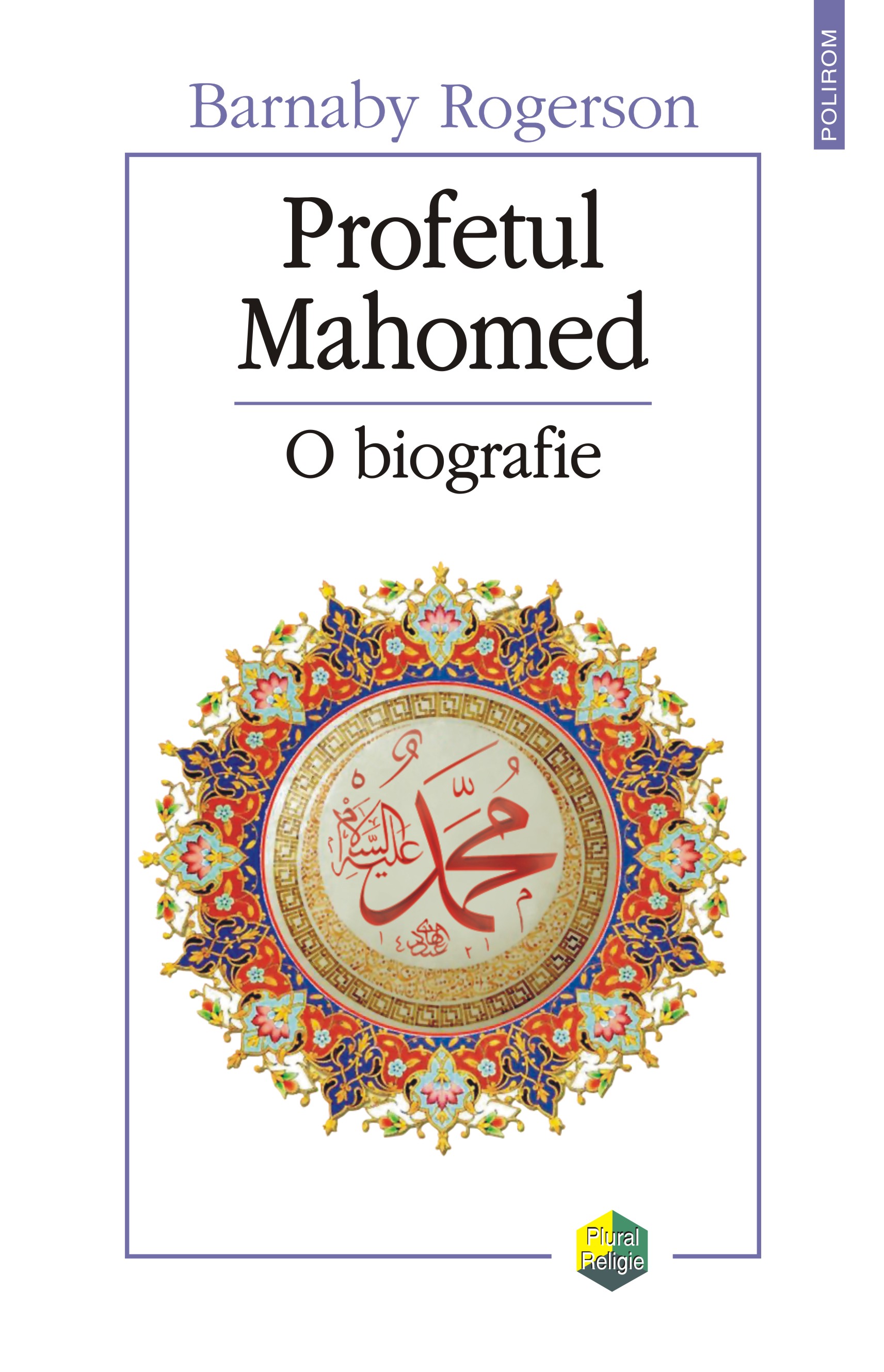 eBook Profetul Mahomed. O biografie - Barnaby Rogerson