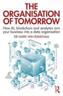 Organisation of Tomorrow - Mark Van Rijmenam