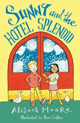 Sunny and the Hotel Splendid - Alison Moore