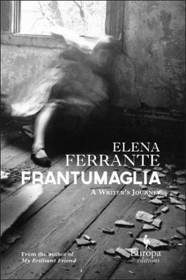 Frantumaglia - Elena Ferrante