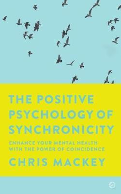 Positive Psychology of Synchronicity - Chris Mackey