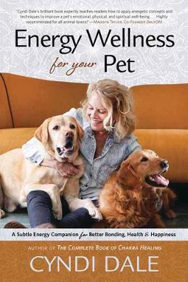 Energy Wellness for Your Pet - Cyndi Dale