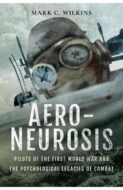 Coperta cărții Aero-Neurosis - Mark C Wilkins