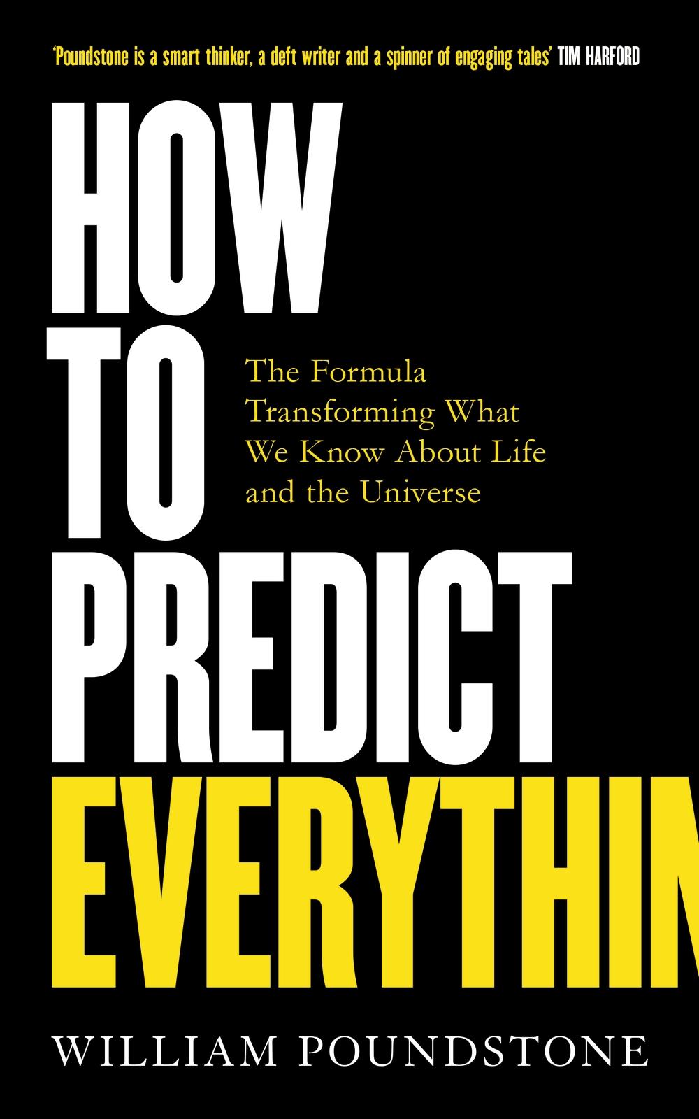 How to Predict Everything - William Poundstone