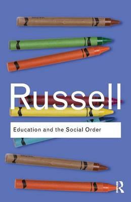 Education and the Social Order - Bertrand Russell
